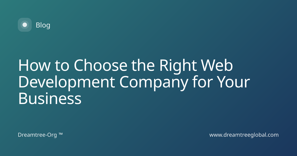 How to Choose the Right Web Development C… | Dreamtree-Org