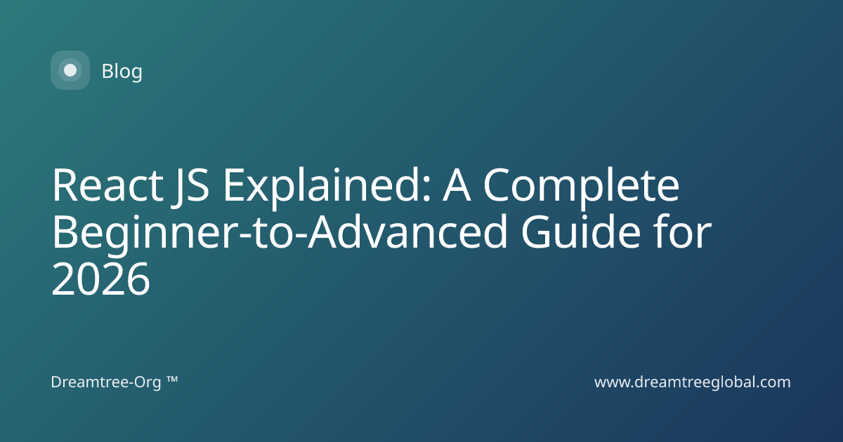 React JS Guide 2026: Complete Beginner to… | Dreamtree-Org